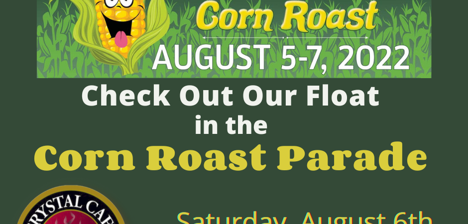 CHECK OUT OUR FLOAT IN THE CORN ROAST PARADE – Crystal Café